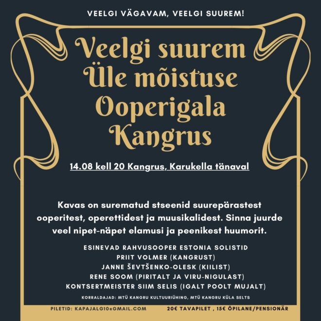 Veelgi suurem üle mõistuse OOPERIGALA KANGRUS