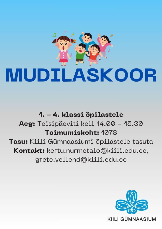 Kiili Gümnaasiumi mudilaskoor 25/26 ÕPPEAASTAL