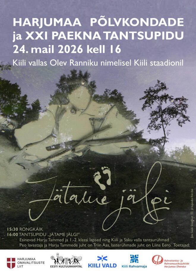 Harjumaa põlvkondade ja XXI Paekna tantsupidu JÄTAME JÄLGI